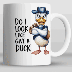 Do I look like give a duck